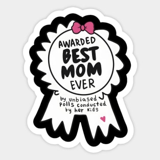 Awarded Best Mom Ever Sticker